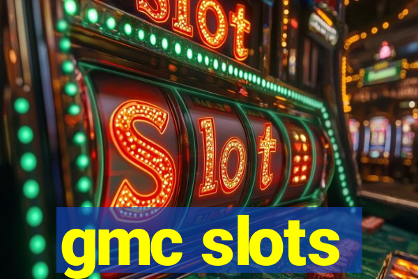 gmc slots