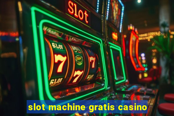 slot machine gratis casino