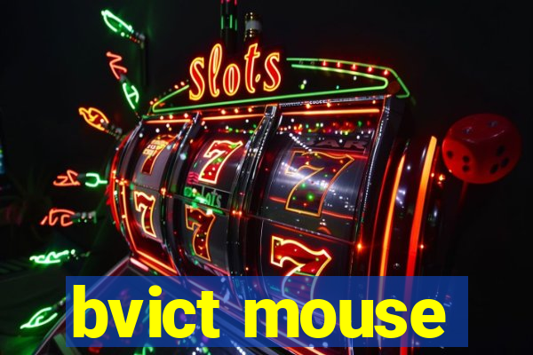 bvict mouse