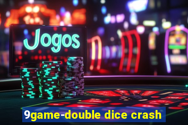 9game-double dice crash