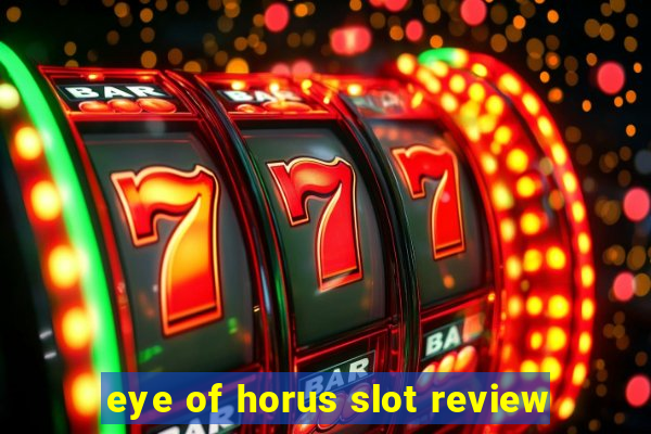 eye of horus slot review