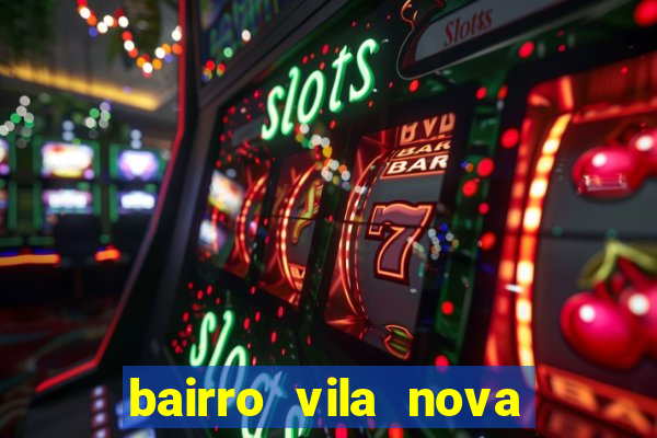 bairro vila nova campo grande rj