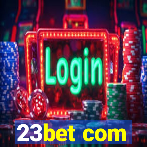 23bet com