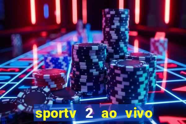 sportv 2 ao vivo mega canais