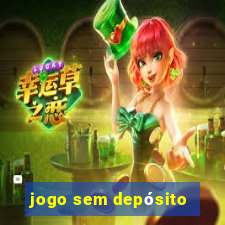 jogo sem depósito