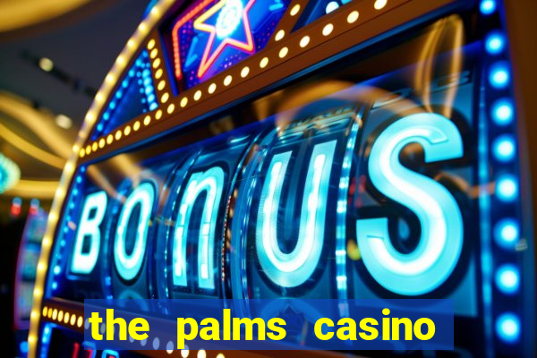 the palms casino resort las vegas hotel