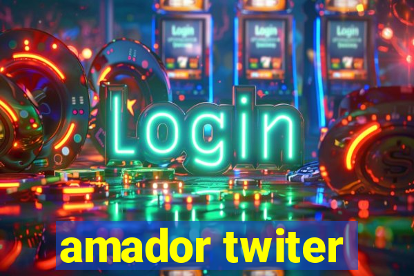 amador twiter