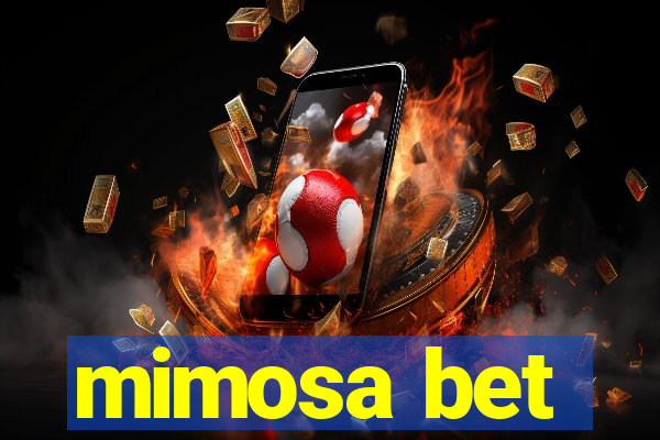 mimosa bet