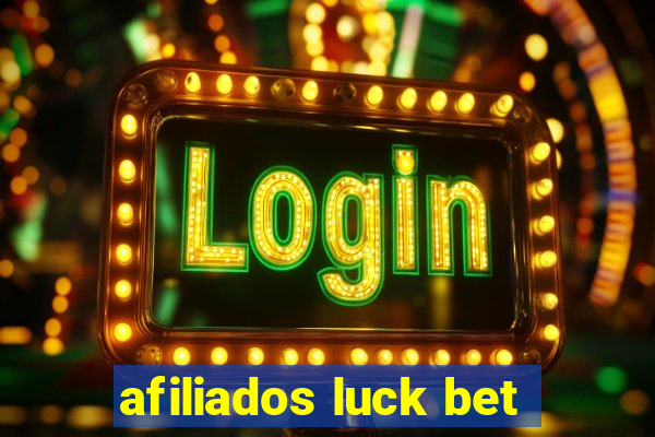 afiliados luck bet