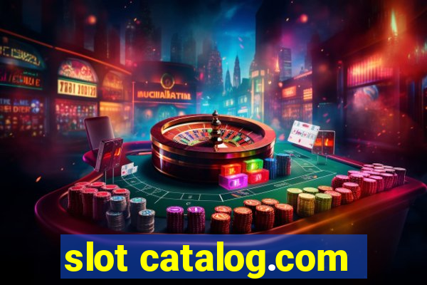 slot catalog.com