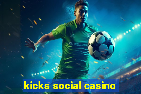 kicks social casino