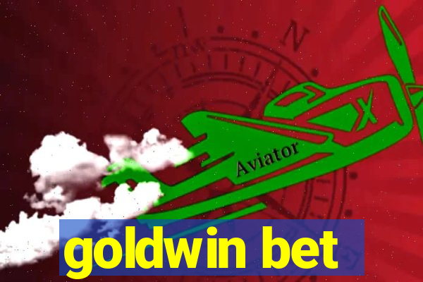 goldwin bet