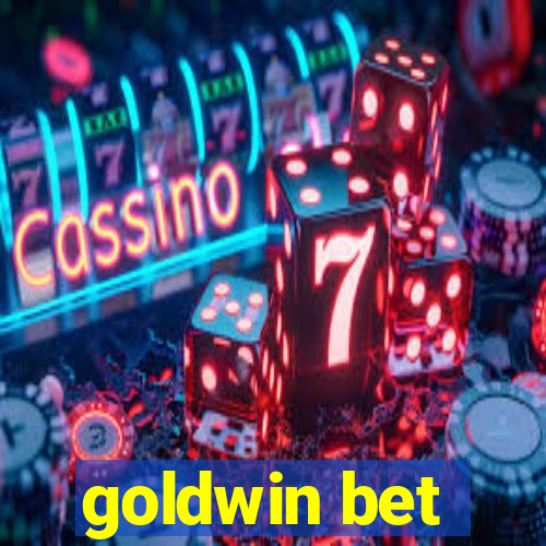 goldwin bet