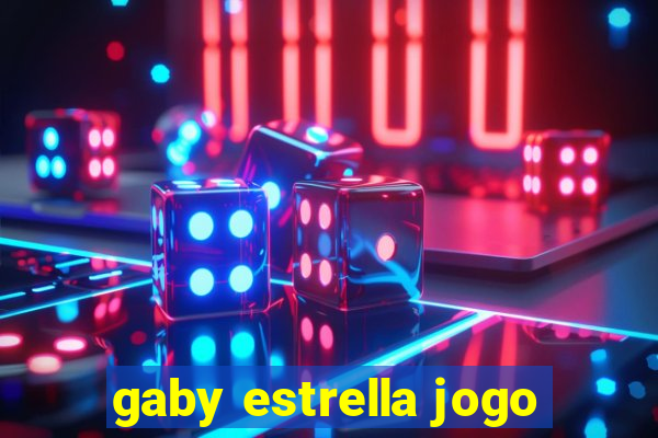 gaby estrella jogo