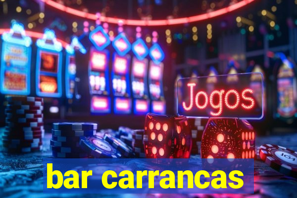 bar carrancas