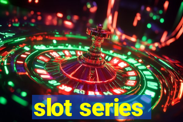 slot series