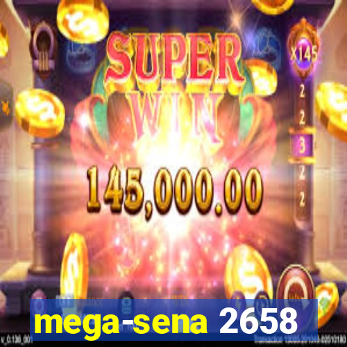 mega-sena 2658