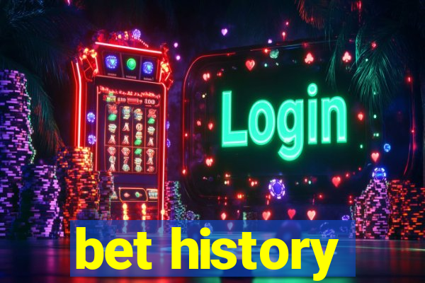 bet history