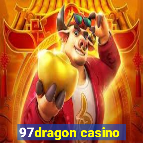 97dragon casino