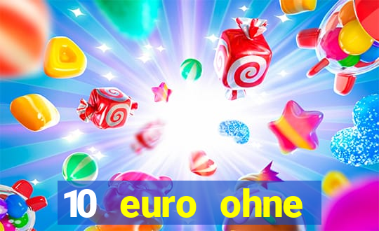 10 euro ohne einzahlung online casino