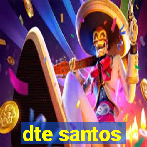 dte santos