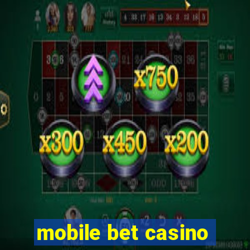 mobile bet casino