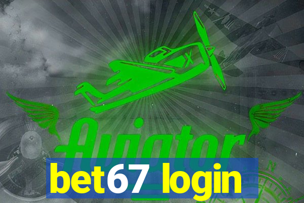 bet67 login