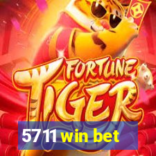 5711 win bet