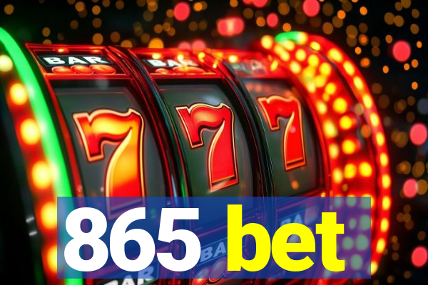 865 bet