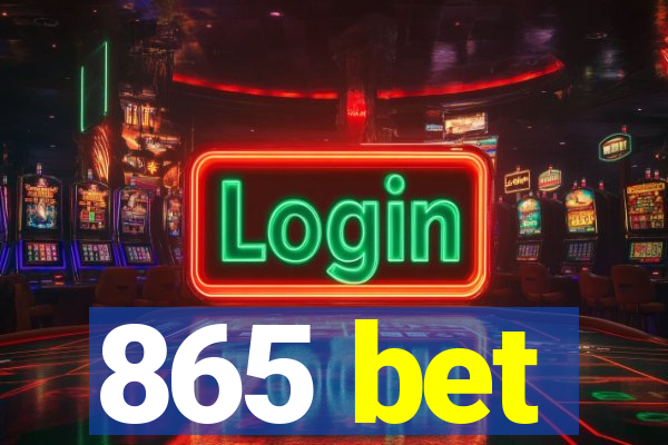 865 bet