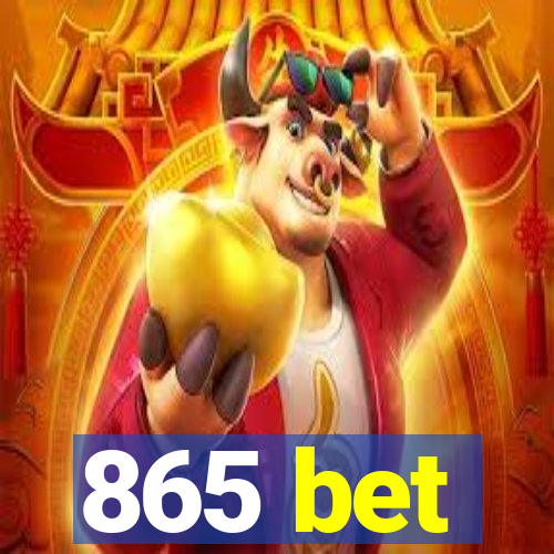 865 bet