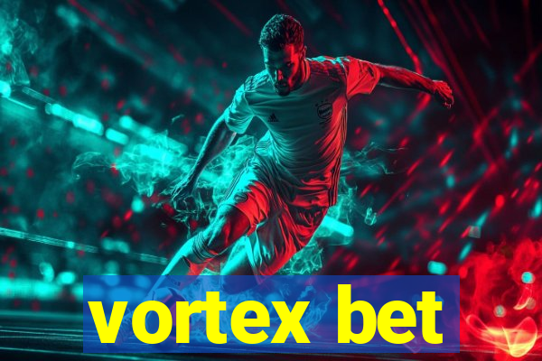 vortex bet