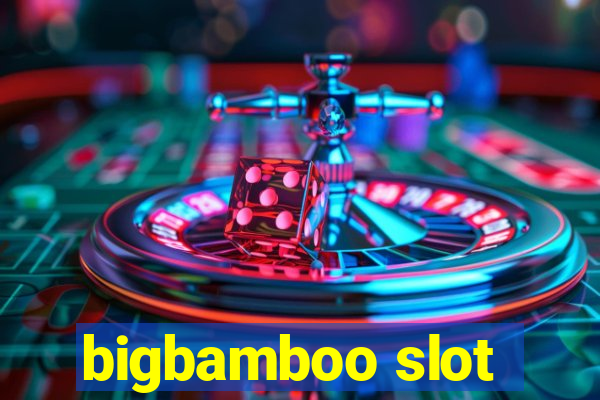 bigbamboo slot