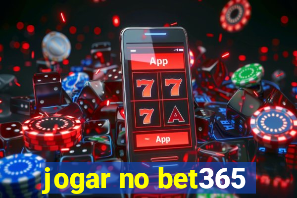 jogar no bet365