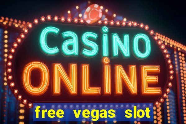 free vegas slot machine games