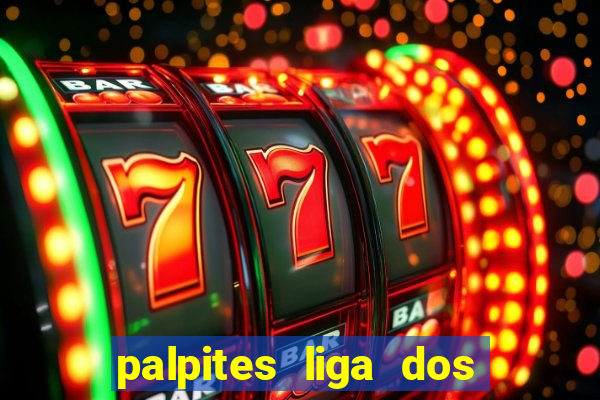 palpites liga dos campe?es hoje