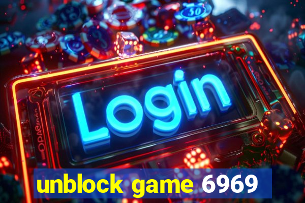 unblock game 6969