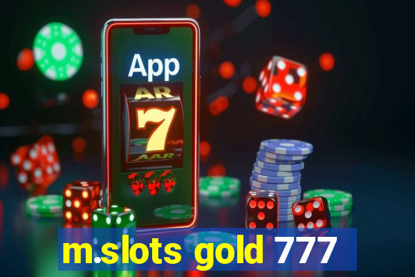 m.slots gold 777