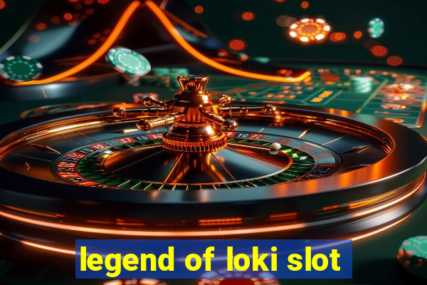 legend of loki slot