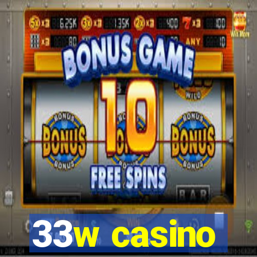 33w casino