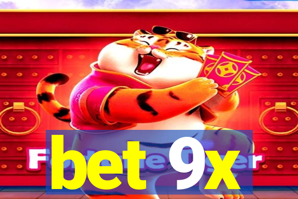 bet 9x