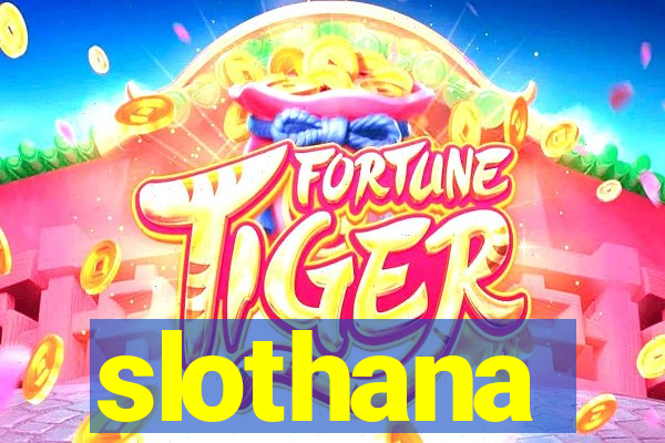 slothana