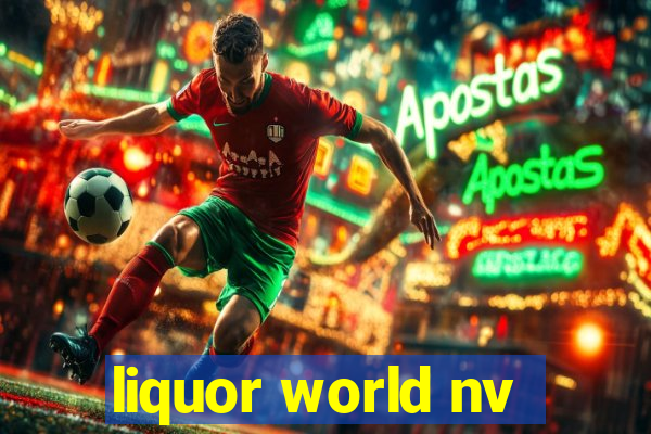 liquor world nv