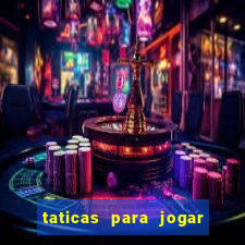 taticas para jogar fortune tiger