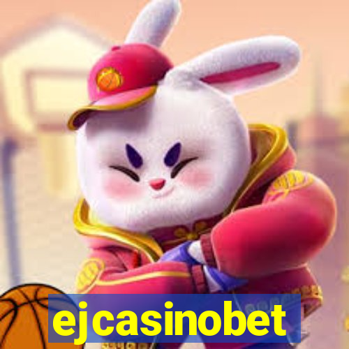 ejcasinobet