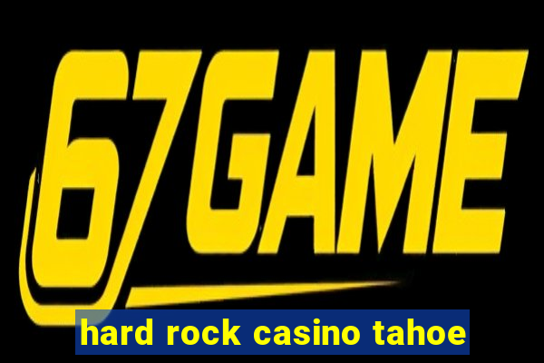 hard rock casino tahoe