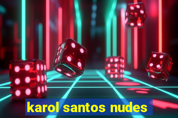 karol santos nudes