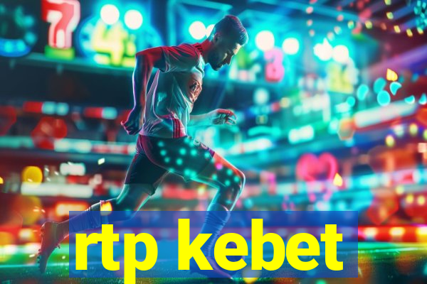 rtp kebet