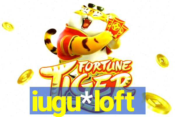 iugu*loft