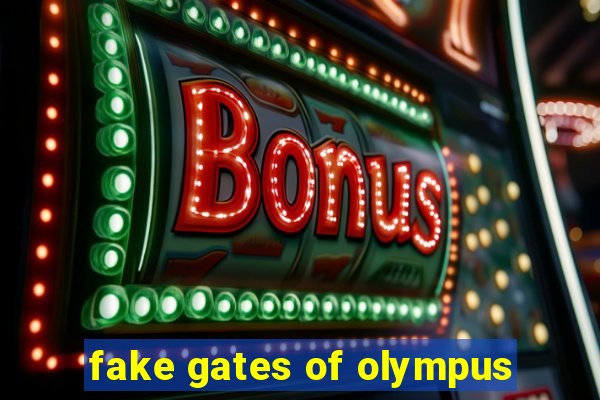 fake gates of olympus